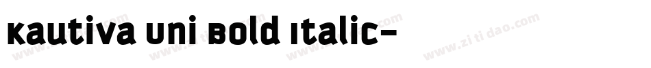 Kautiva Uni Bold Italic字体转换